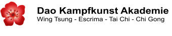 Dao Kampfkunst Akademie Wing Tsung - Escrima - Tai Chi - Chi Gong