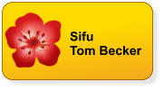 Sifu Tom Becker